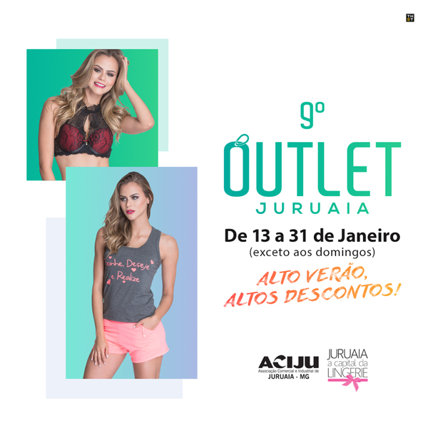 9 Outlet - Evento com promoções e descontos nas lojas de lingerie de Juruaia-MG - Janeiro 2018